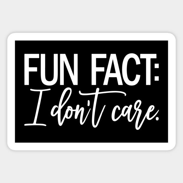 Fun Fact I Don't Care Sticker by kangaroo Studio